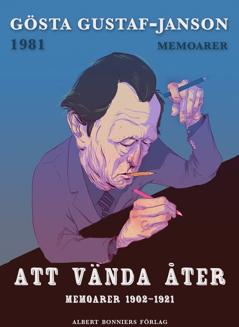 Gösta Gustaf-Janson - Att vända åter : Memoarer 1902-1921, E-bok