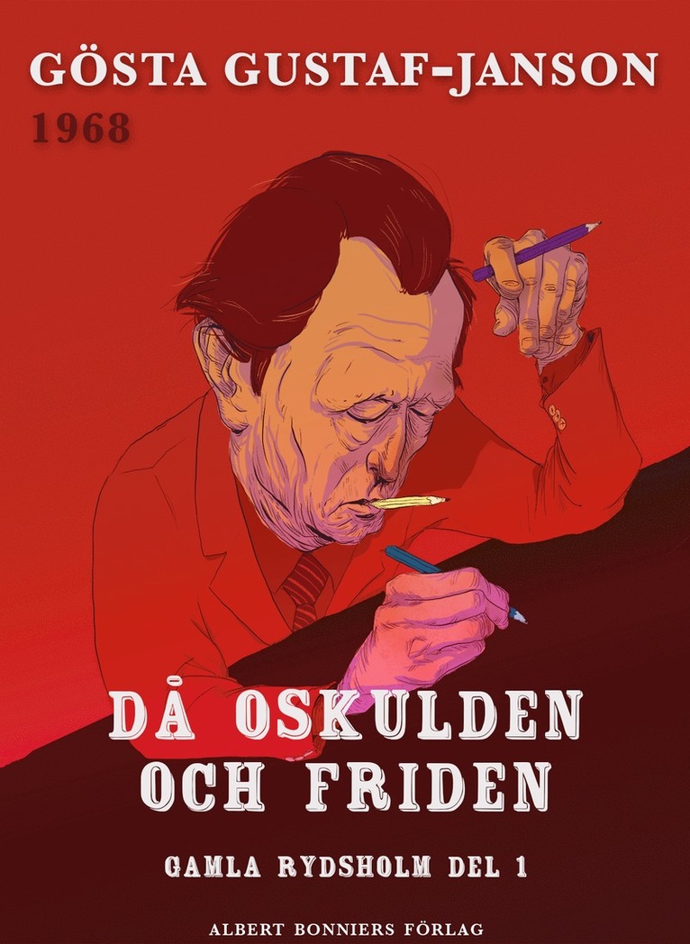 Gösta Gustaf-Janson - Då oskulden och friden, E-bok