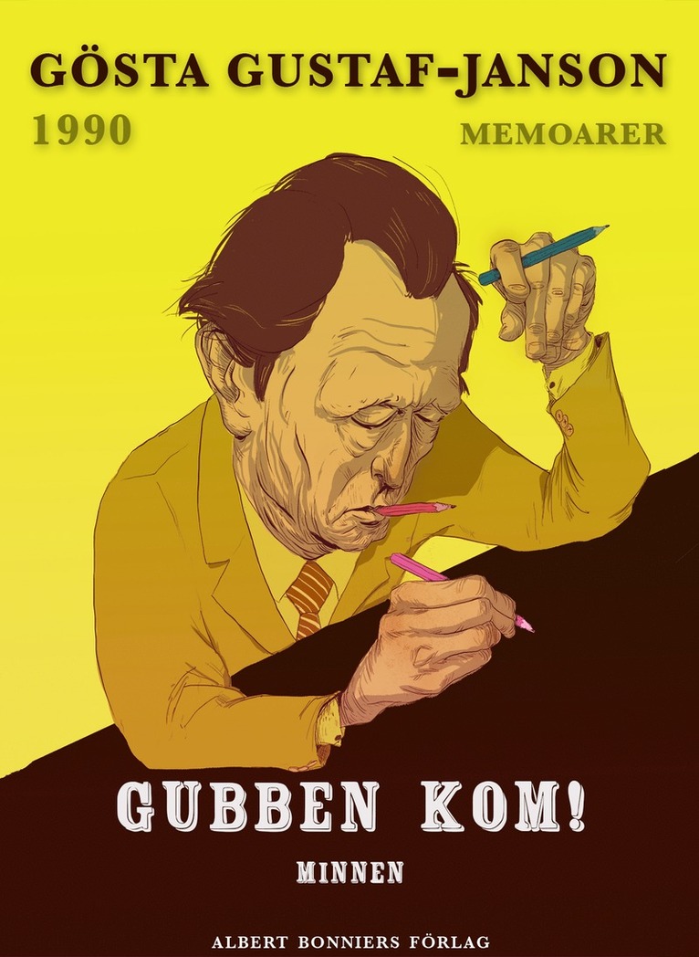 Gösta Gustaf-Janson - Gubben kom!: Minnen, E-bok