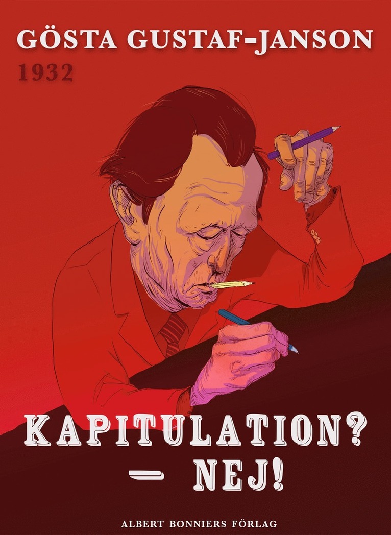 Gösta Gustaf-Janson - Kapitulation? - Nej!, E-bok