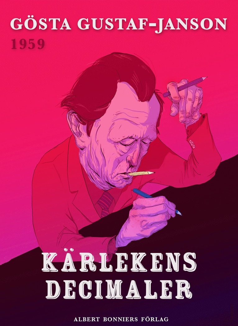 Gösta Gustaf-Janson - Kärlekens decimaler, E-bok