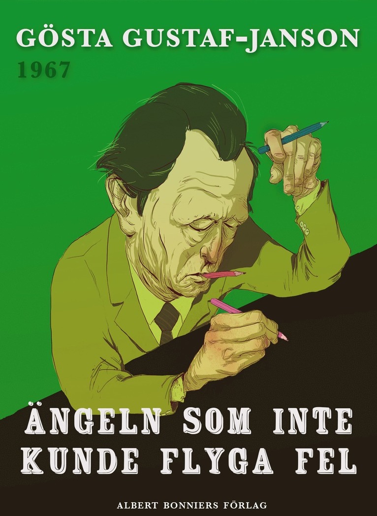 Gösta Gustaf-Janson - Ängeln som inte kunde flyga fel, E-bok