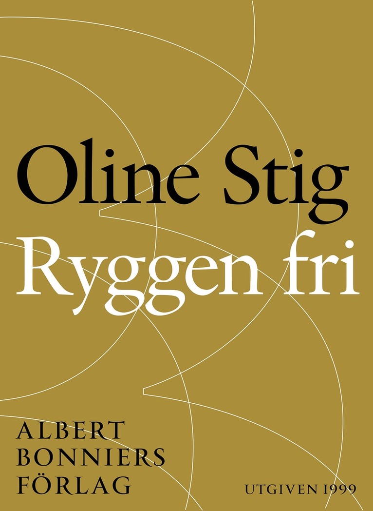 Oline Stig - Ryggen fri : noveller, E-bok