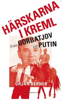 e-Bok Härskarna i Kreml  från Gorbatjov till Putin <br />                        E bok