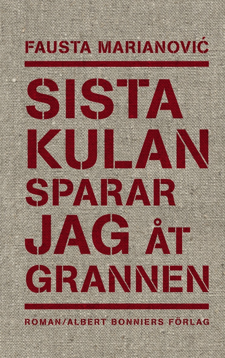 Fausta Marianovic - Sista kulan sparar jag åt grannen, E-bok