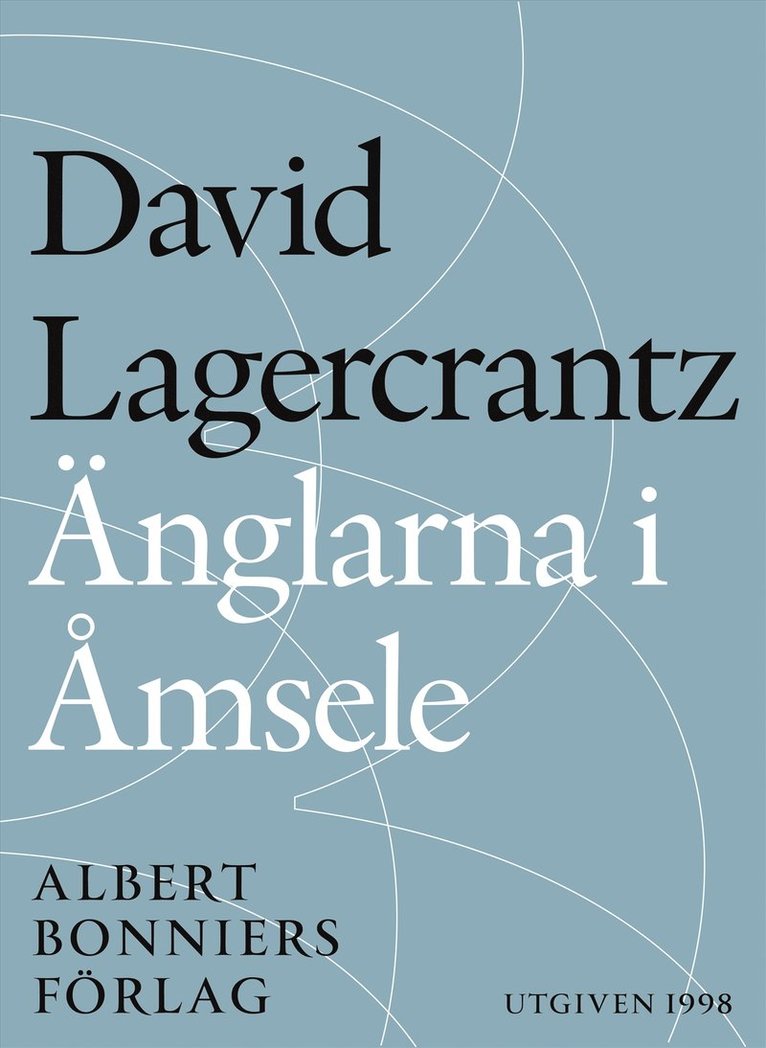 David Lagercrantz - Änglarna i Åmsele, E-bok