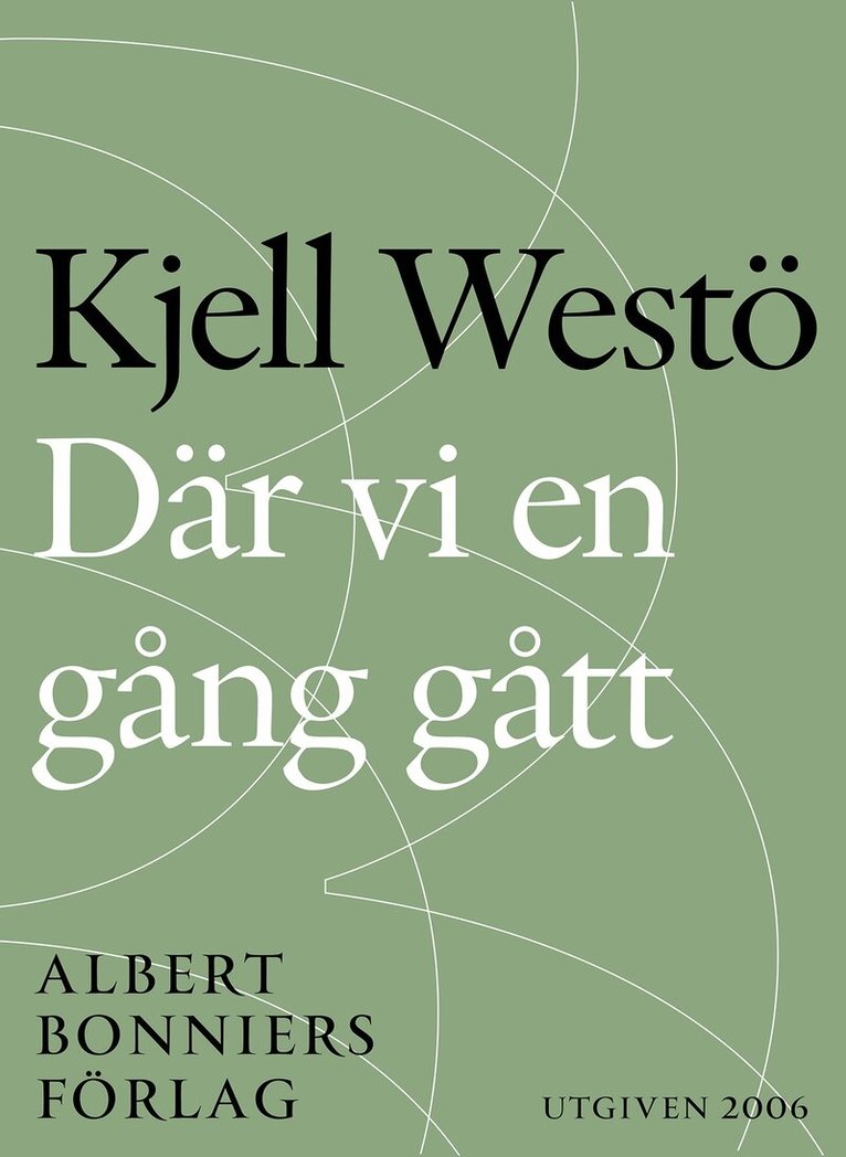 Kjell Westö - Där vi en gång gått, E-bok