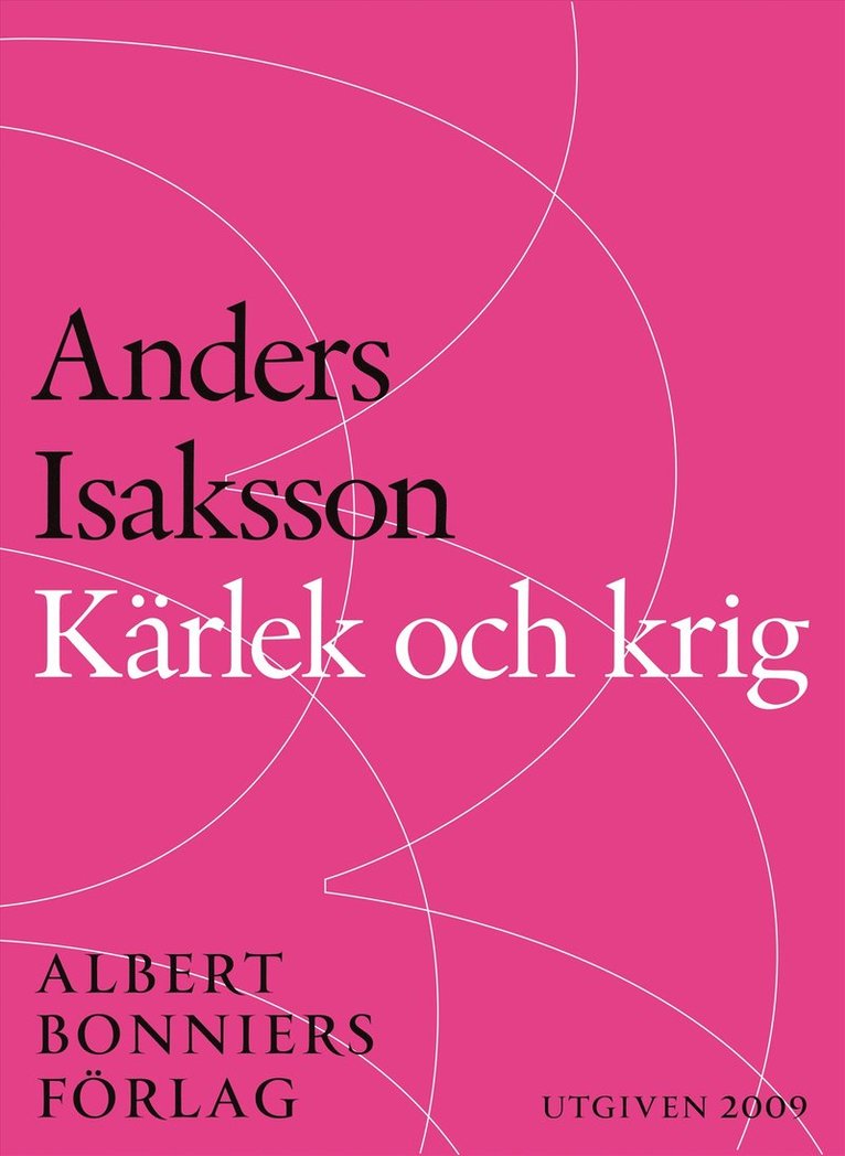 Anders Isaksson - Kärlek och krig : Revolutionen 1809, E-bok
