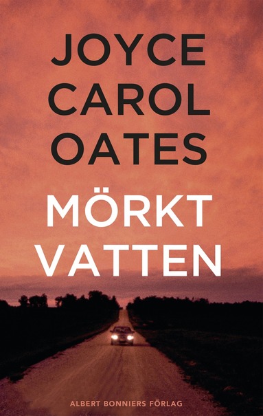Joyce Carol Oates - Mörkt vatten, E-bok