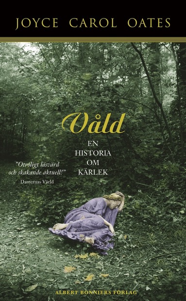 Joyce Carol Oates - Våld : en historia om kärlek, E-bok
