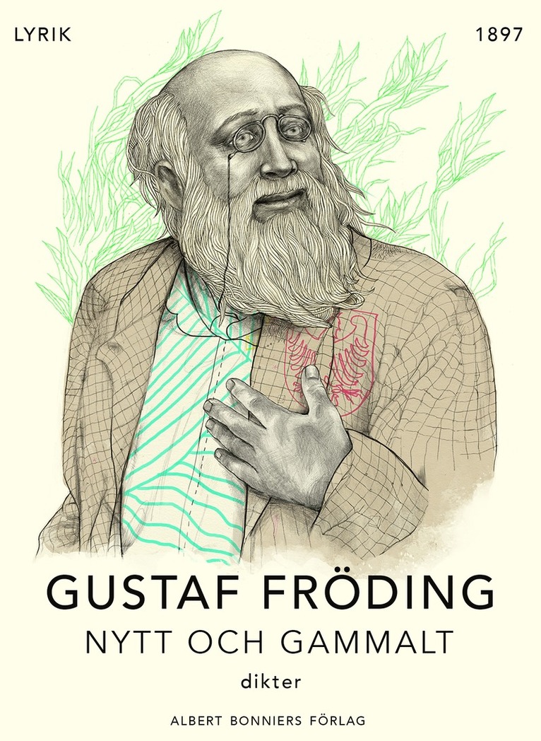 Gustaf Fröding - Nytt och gammalt : dikter, E-bok