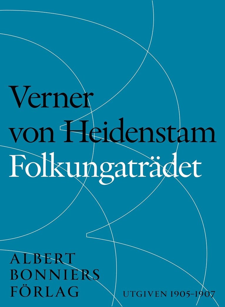 Verner von Heidenstam - Folkungaträdet : Folke Filbyter och Bjälboarvet, E-bok