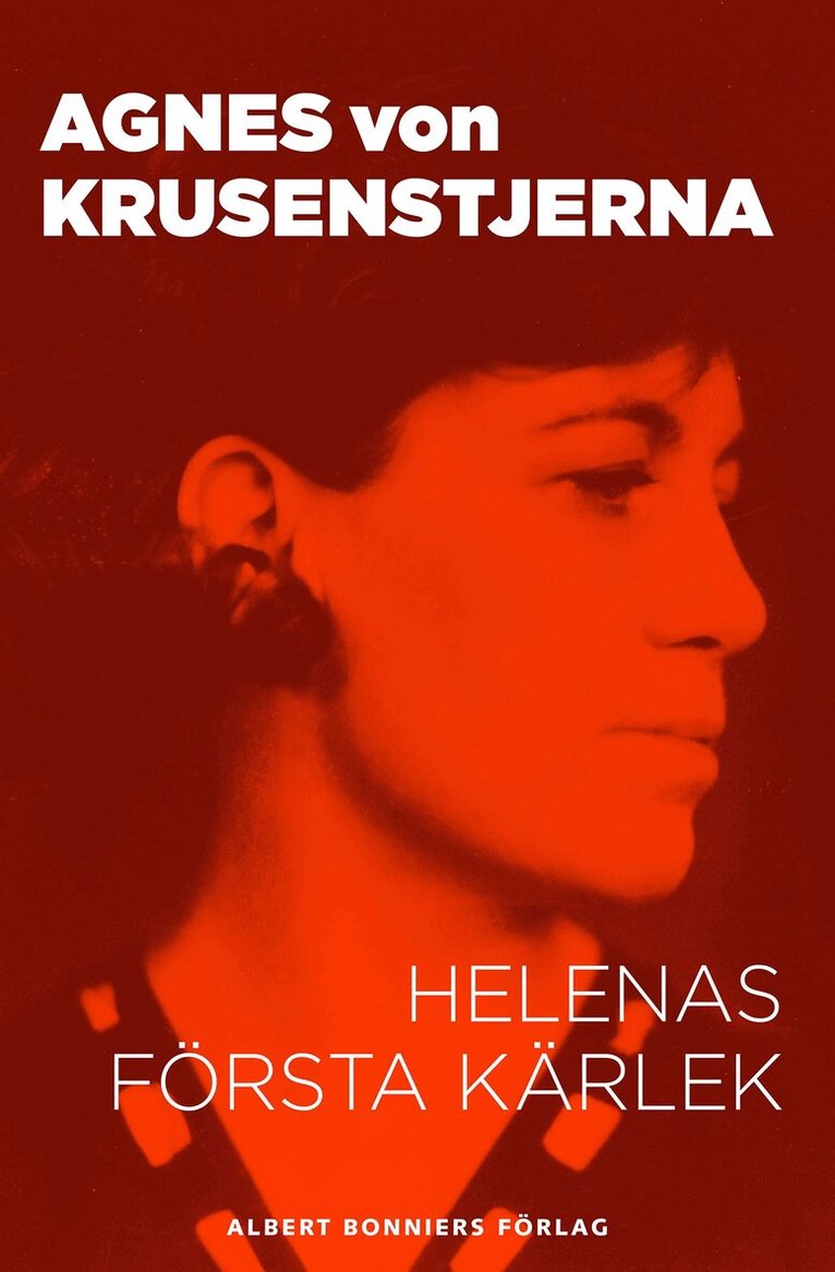 Agnes von Krusenstjerna - Helenas första kärlek, E-bok