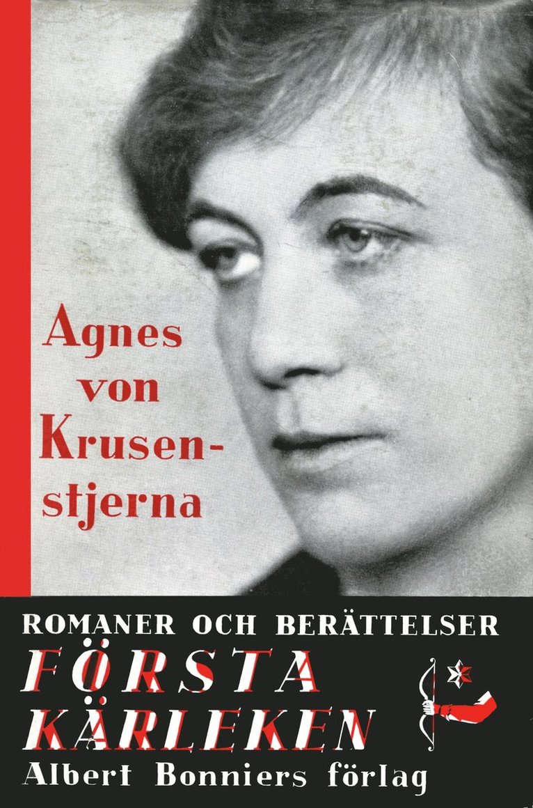 Agnes von Krusenstjerna - Första kärleken: två små romaner, E-bok