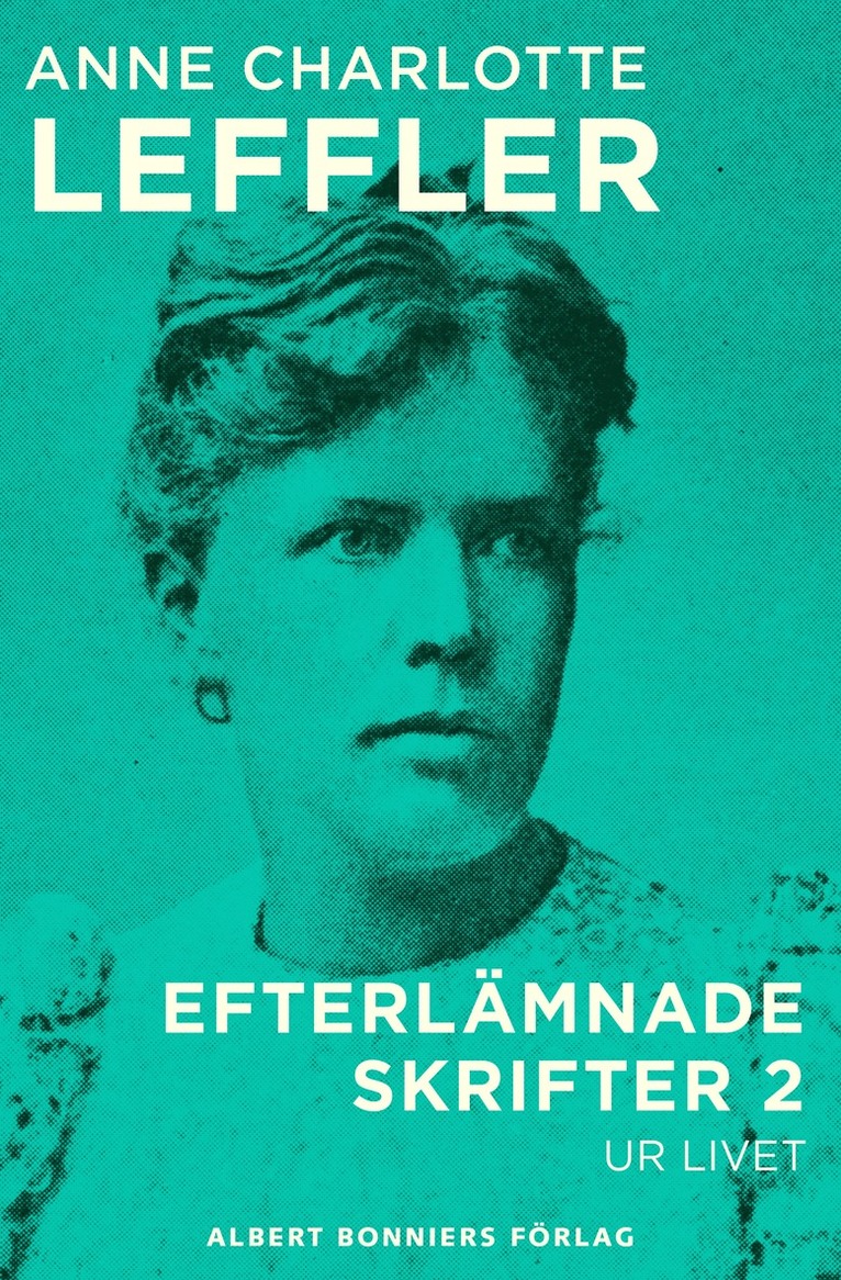 Anne Charlotte Leffler - Ur livet, E-bok