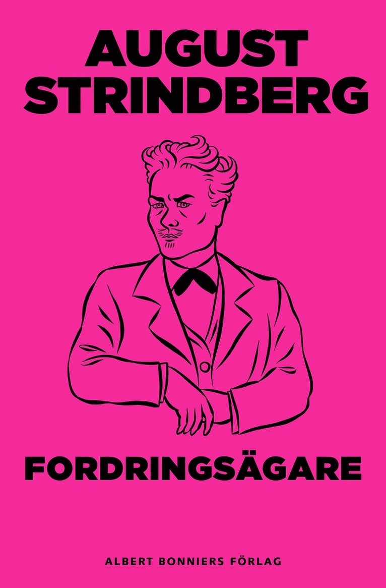 August Strindberg - Fordringsägare : tragi-komedi, E-bok