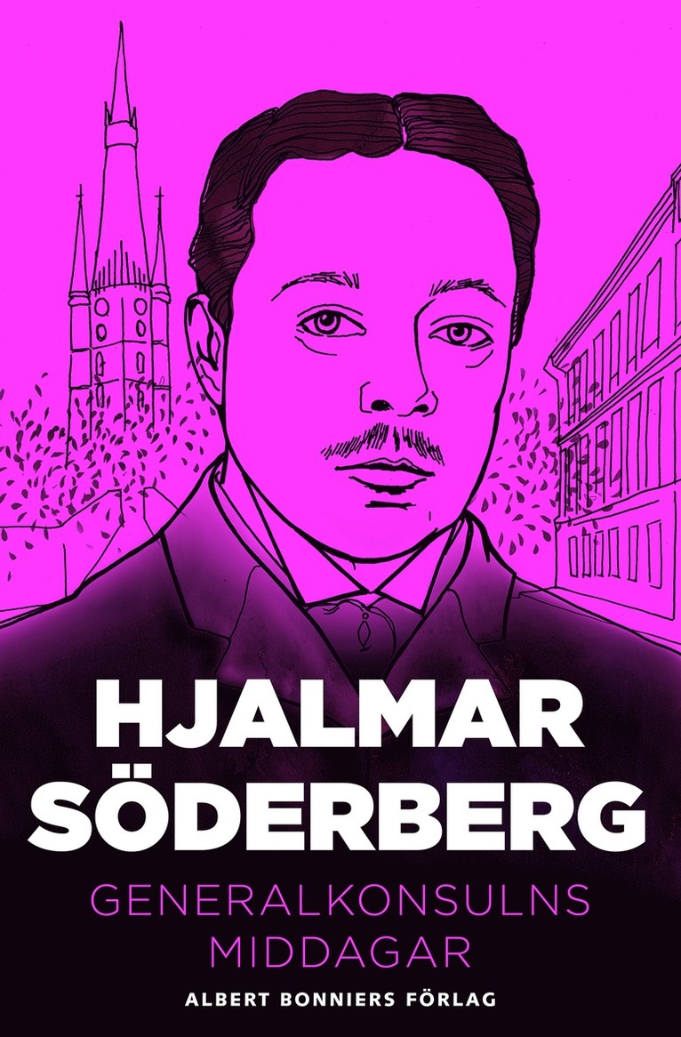 Hjalmar Söderberg - Generalkonsulns middagar, E-bok