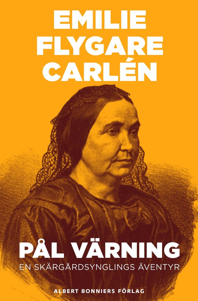 Emilie Flygare-Carlén - Pål Värning : en skärgårdsynglings äventyr, E-bok