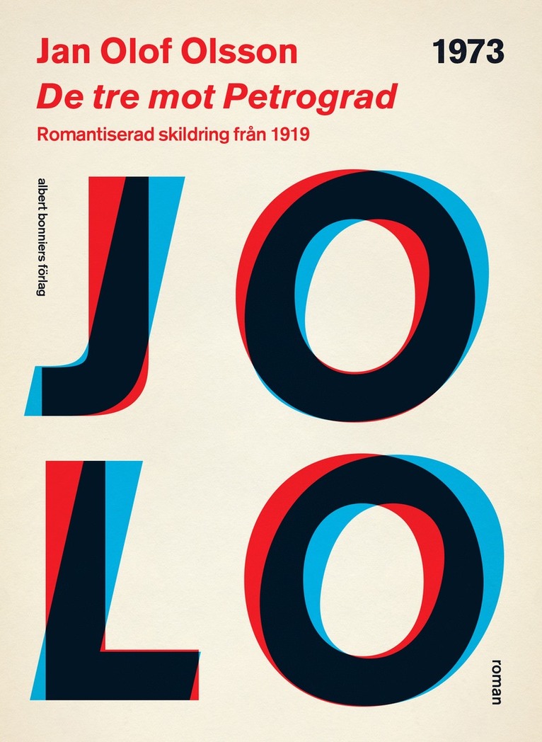 Jan Olof Olsson - De tre mot Petrograd : romantiserad skildring från 1919, E-bok