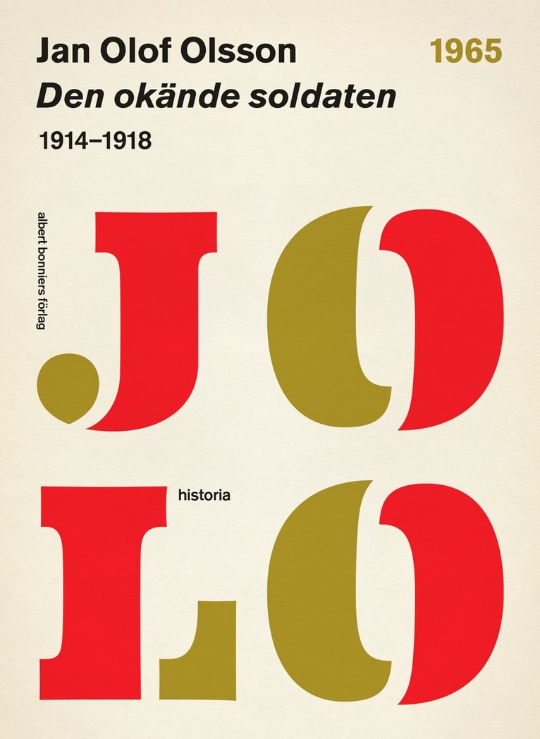 Jan Olof Olsson - Den okände soldaten : 1914-1918, E-bok