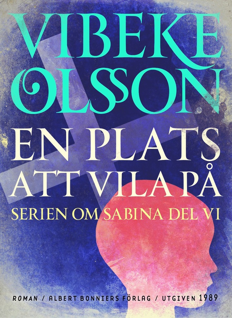 Vibeke Olsson - En plats att vila på : berättelse, E-bok