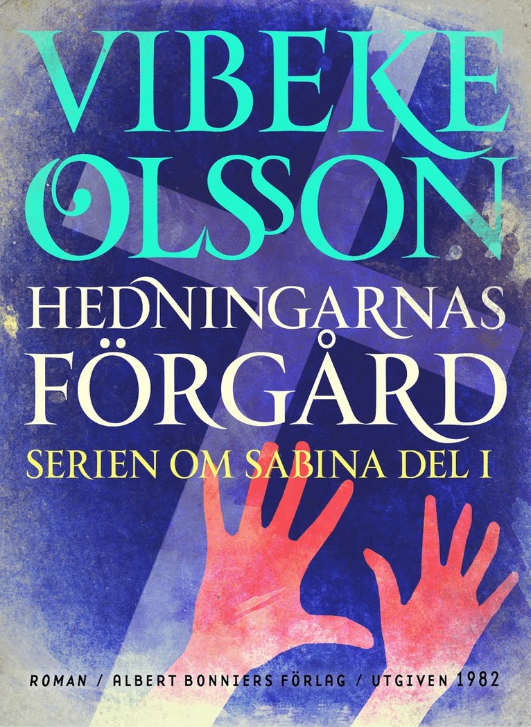 Vibeke Olsson - Hedningarnas förgård : berättelse, E-bok