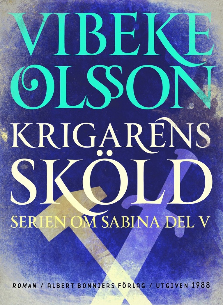 Vibeke Olsson - Krigarens sköld : Berättelse, E-bok