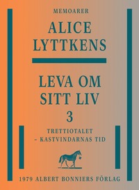 e-Bok Leva om sitt liv. Del 3, Trettiotalet   kastvindarnas tid <br />                        E bok