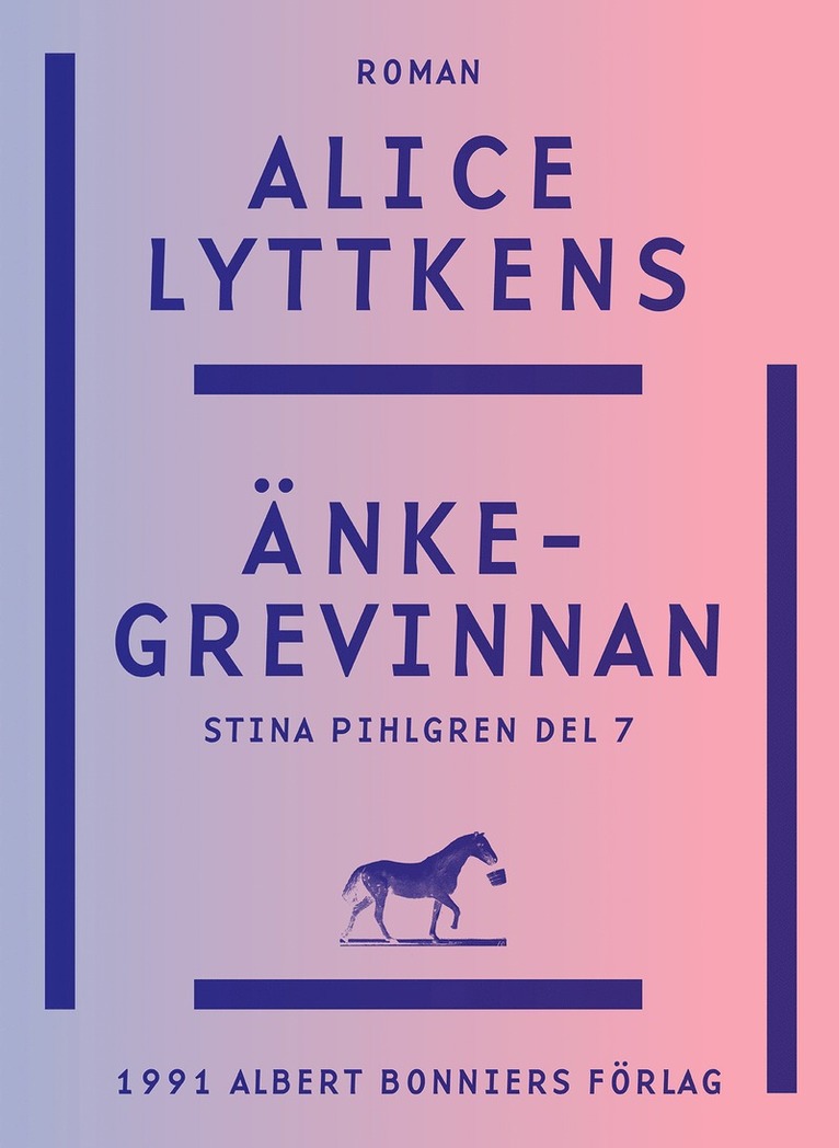 Alice Lyttkens - Änkegrevinnan : slutet på historien om Stina Pihlgren, E-bok