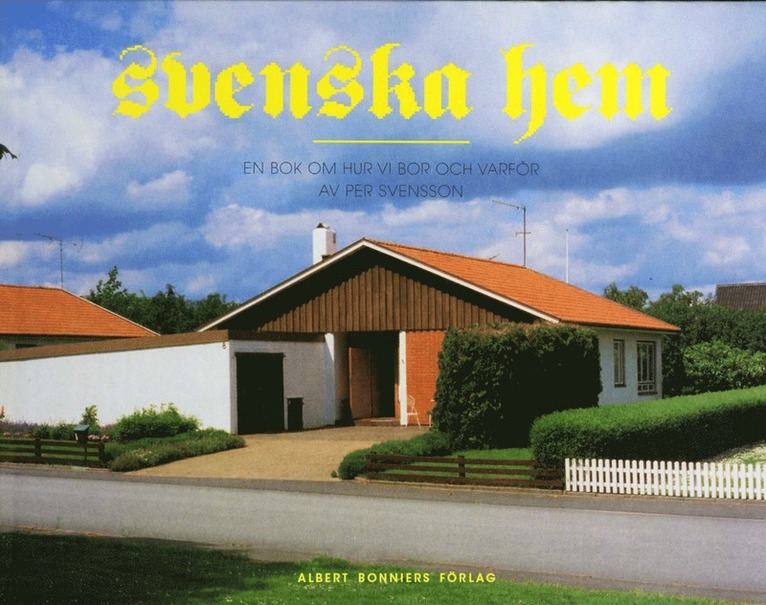 Per Svensson - Svenska hem : en bok om hur vi bor och varför, E-bok