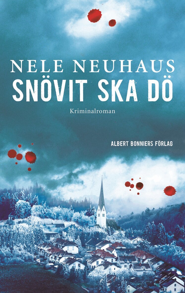 Nele Neuhaus - Snövit ska dö, Inbunden