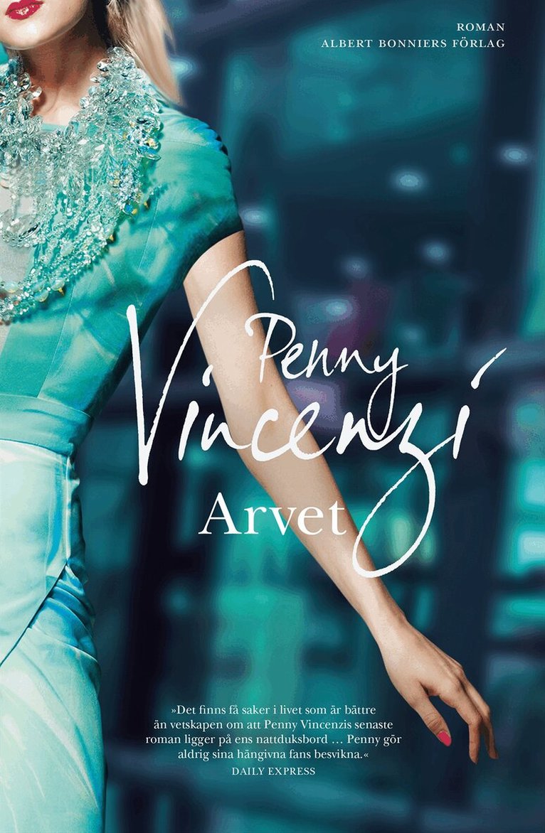 Penny Vincenzi - Arvet, E-bok