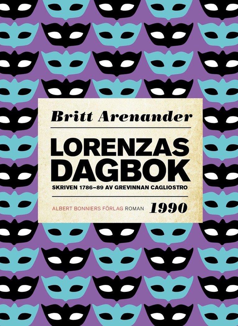 Britt Arenander - Lorenzas dagbok : Skriven 1786-89 av grevinnan Cagliostro, E-bok