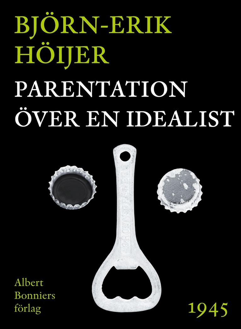 Björn-Erik Höijer - Parentation över en idealist, E-bok