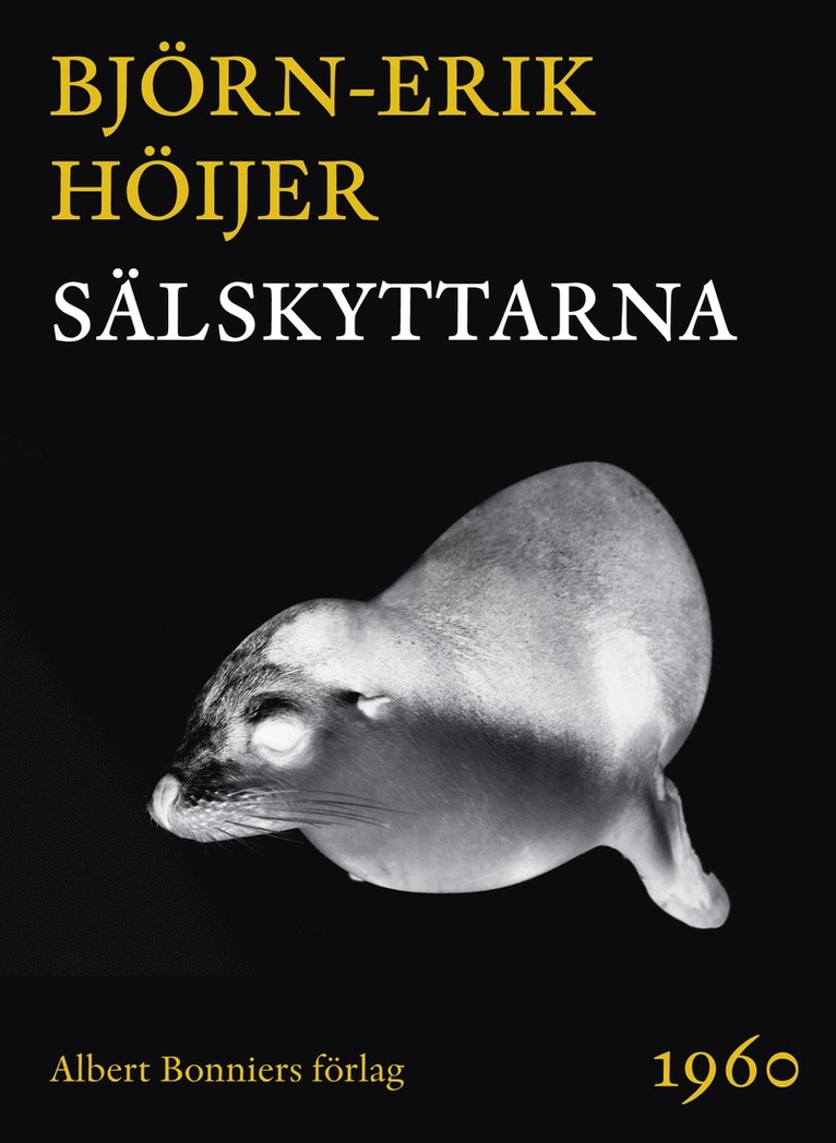 Björn-Erik Höijer - Sälskyttarna, E-bok