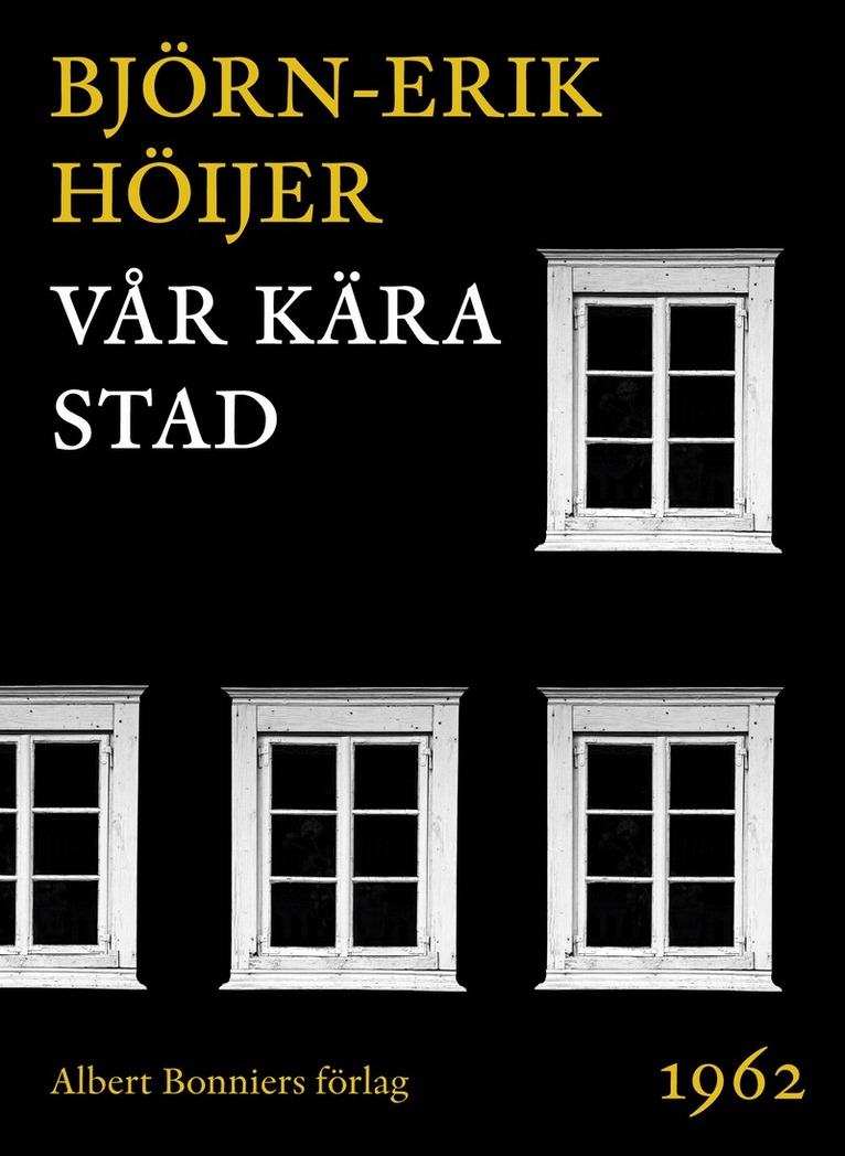 Björn-Erik Höijer - Vår kära stad, E-bok