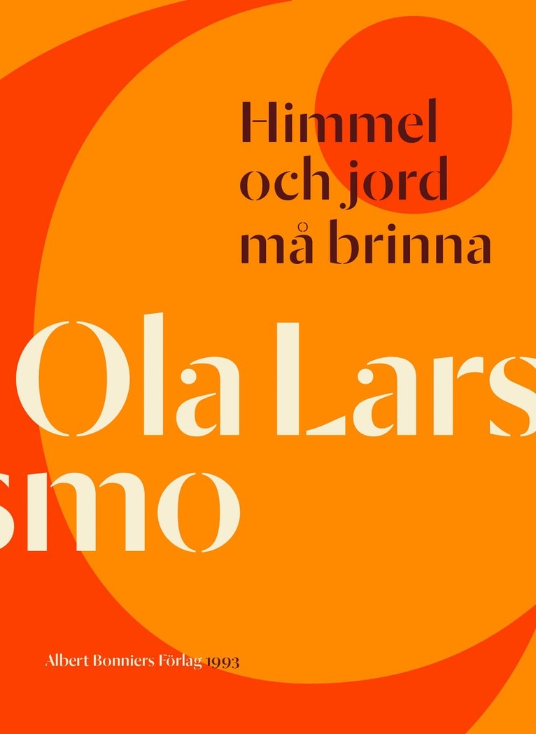 Ola Larsmo - Himmel och jord må brinna, E-bok. Tillgänglighet: Lägg i varukorg