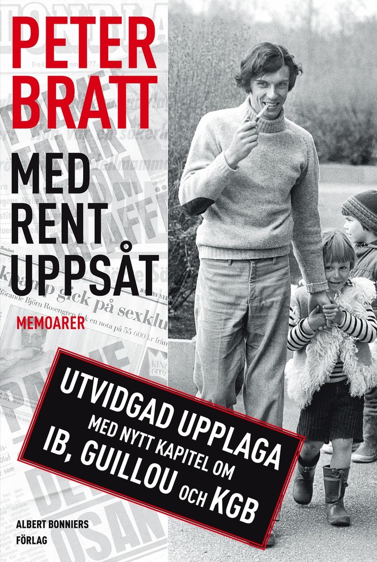 Peter Bratt - Med rent uppsåt : memoarer, E-bok