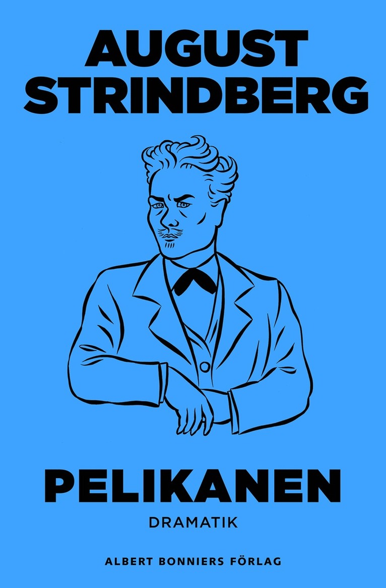 August Strindberg - Pelikanen, E-bok