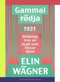 Gammalrdja : skildring frn en bygd som msar skinn