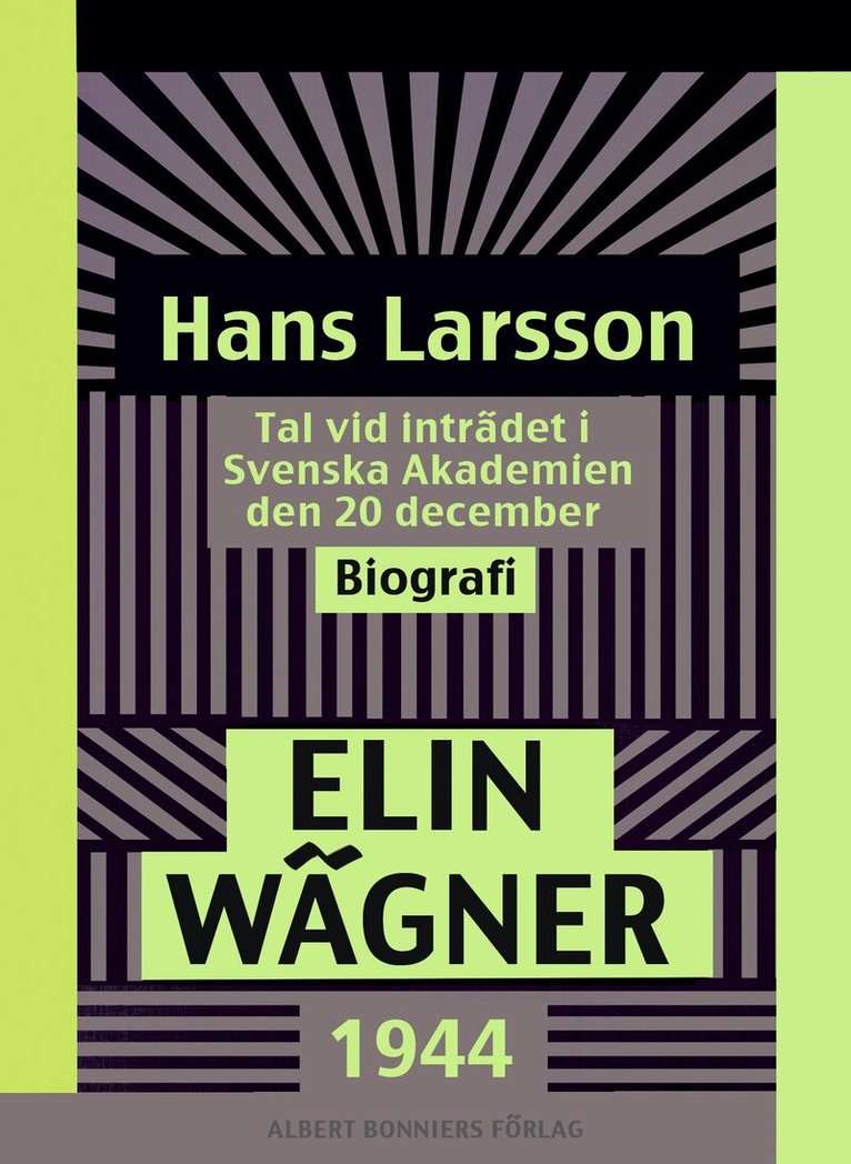 Elin Wägner - Hans Larsson : Tal vid inträdet i Svenska Akademien den 20 december 1944, E-bok. Tillgänglighet: Lägg i varukorg