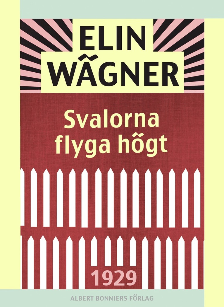 Elin Wägner - Svalorna flyga högt, E-bok