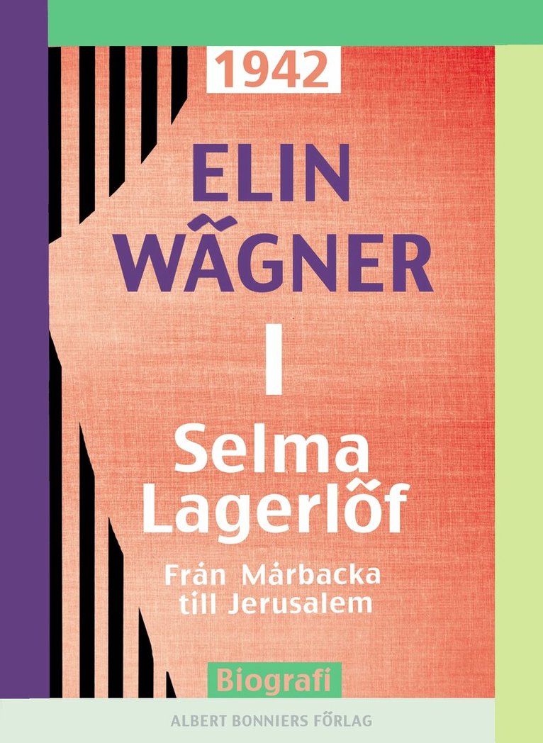 Elin Wägner - Selma Lagerlöf. 1, Från Mårbacka till Jerusalem, E-bok