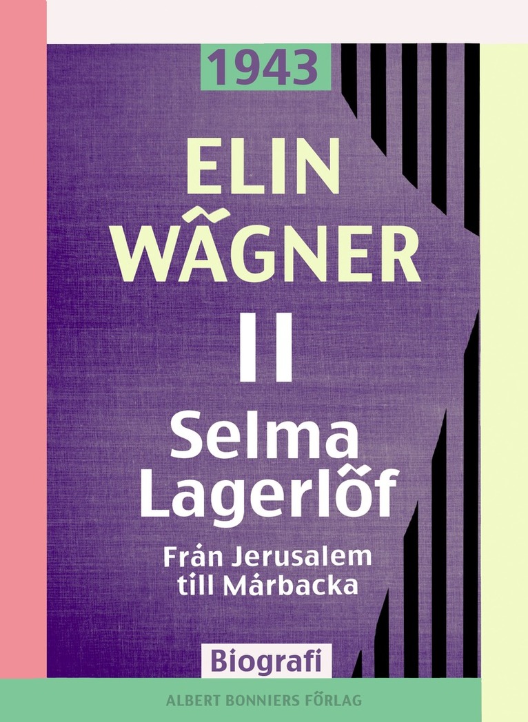 Elin Wägner - Selma Lagerlöf. 2, Från Jerusalem till Mårbacka, E-bok