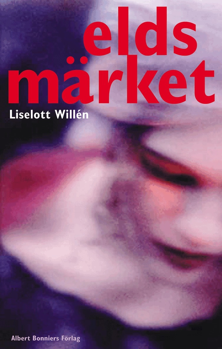 Liselott Willén - Eldsmärket, E-bok