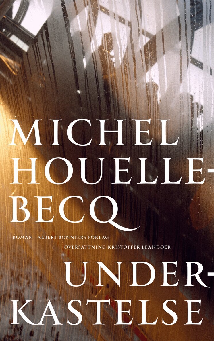 Michel Houellebecq - Underkastelse, E-bok