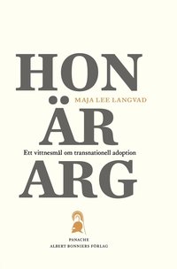 e-Bok Hon är arg  ett vittnesmål om transnationell adoption <br />                        E bok