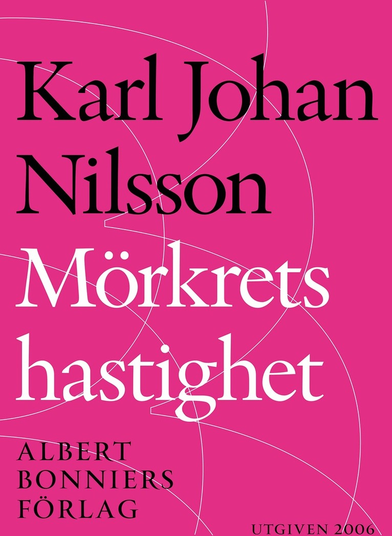 Karl Johan Nilsson - Mörkrets hastighet, E-bok