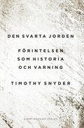 Den svarta jorden : frintelsen som historia och varning