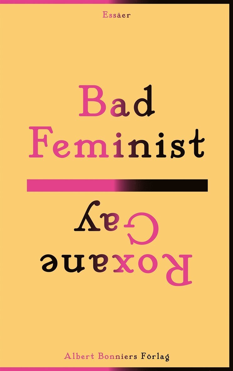 Roxane Gay - Bad feminist, E-bok